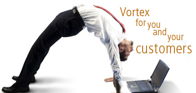 Vortex for you and your customers